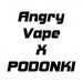 Angry Vape X PODONKI