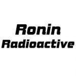 Ronin Radioactive Ronin Radioactive
