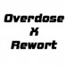 Overdose X Rewort