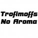 Trofimoffs No Aroma